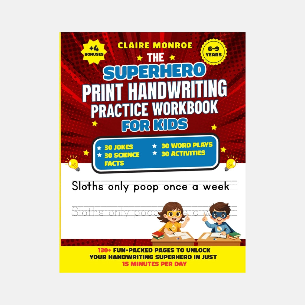 The Superhero Print Handwriting Practice Workbook for Kids Ages 6 to 9